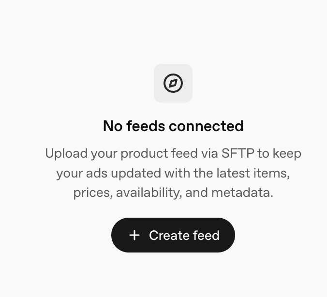 ChatGPT Ads No feeds connected screen with a Create feed call to action